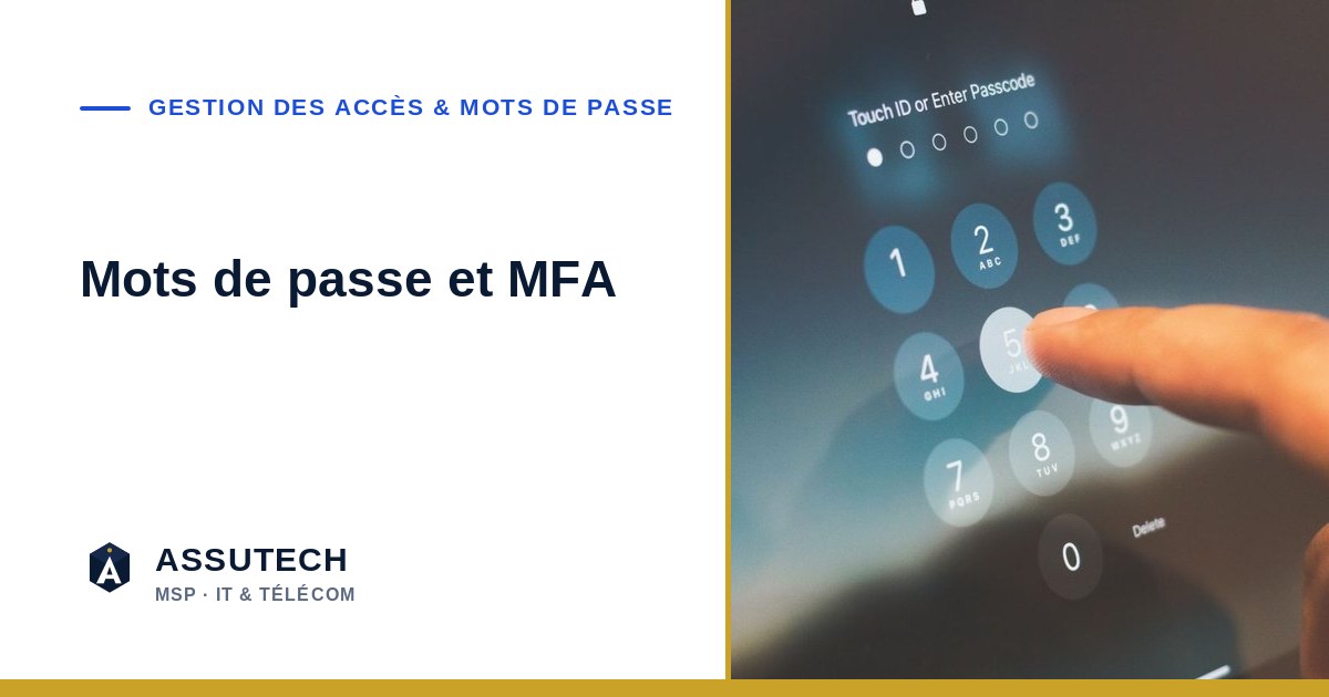 Gestion des accès & mots de passe — Mots de passe et MFA